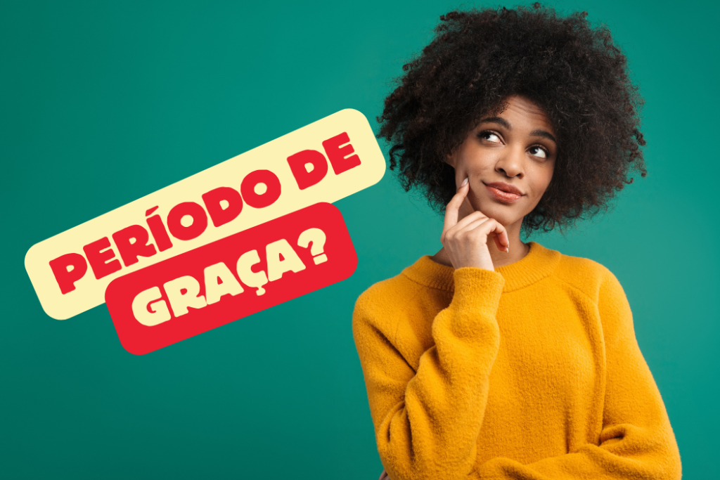 O que é período de graça